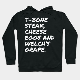 Guest Check - T-Bone Steak, Cheese Eggs, Welch's Grape Hoodie